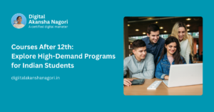 Courses After 12th: Explore High-Demand Programs for Indian Students